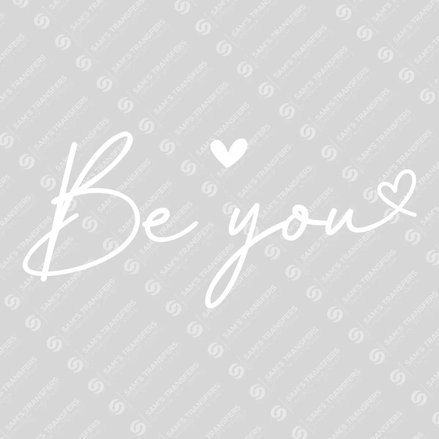 Be You Ready-to-Press DTF Transfer | SAT10910