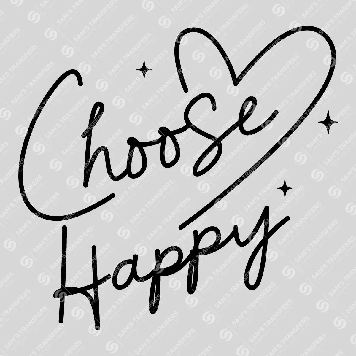 Apparel featuring a Choose Happy-themed DTF transfer.