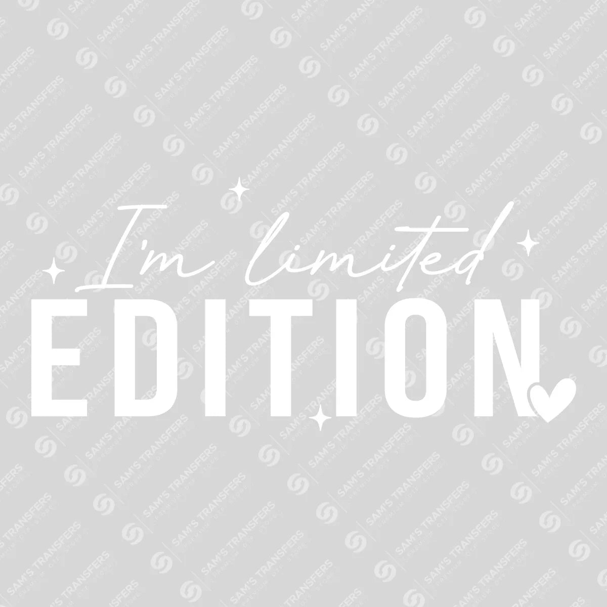 Apparel featuring a I'm Limited Edition-themed DTF transfer.