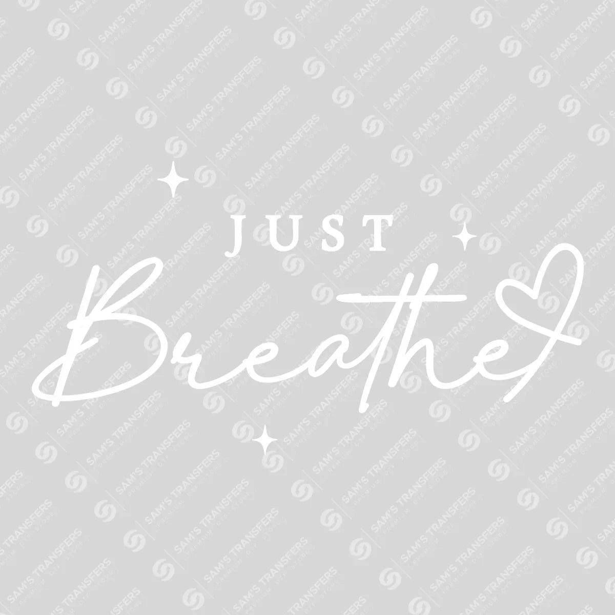 Apparel featuring a Just Breathe-themed DTF transfer.
