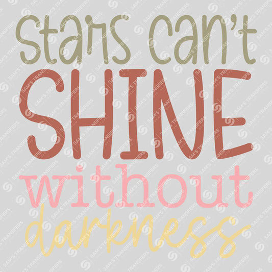 Apparel featuring a Stars Can't Shine Without Darkness-themed DTF transfer.