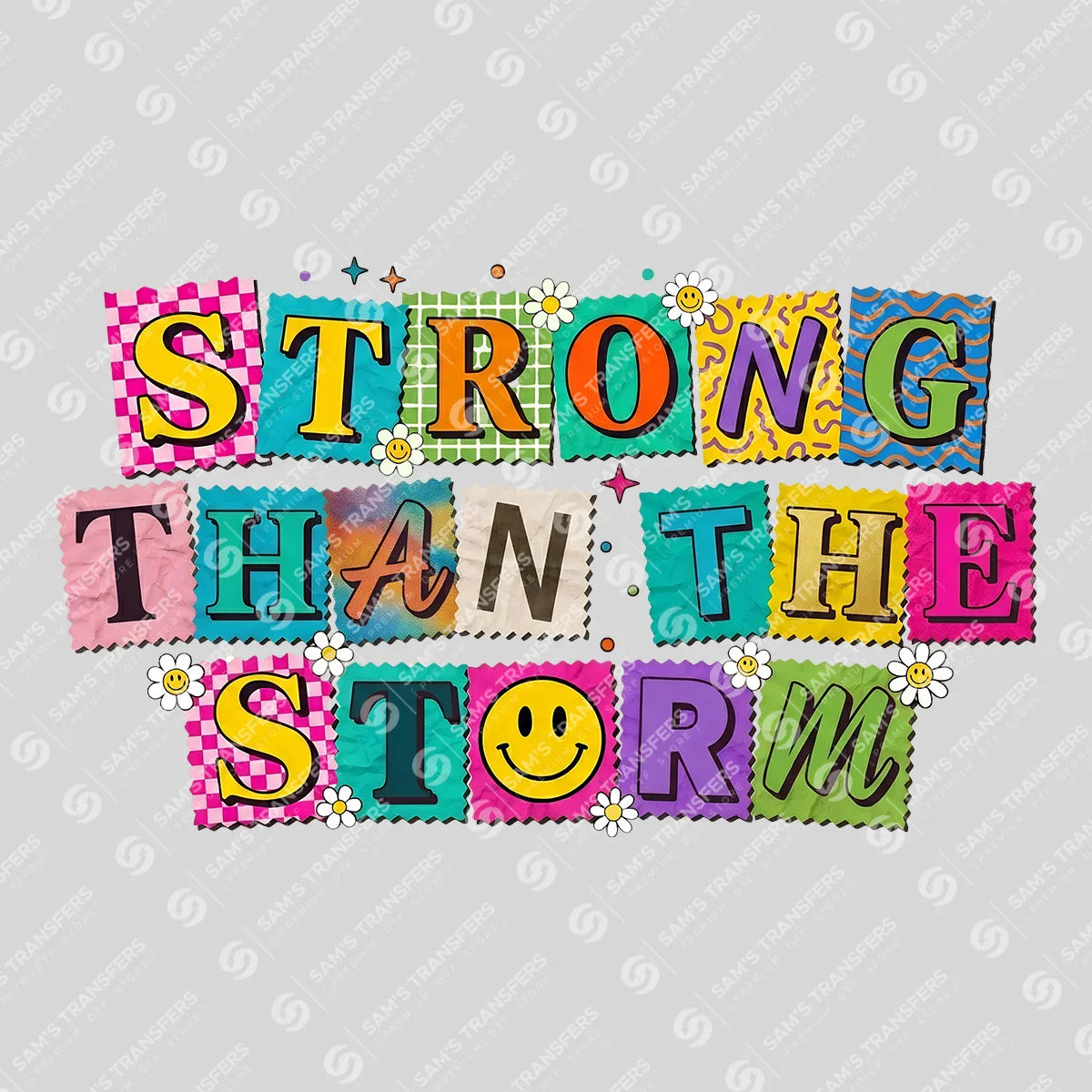 Apparel featuring a Stronger Than The Storm-themed DTF transfer.