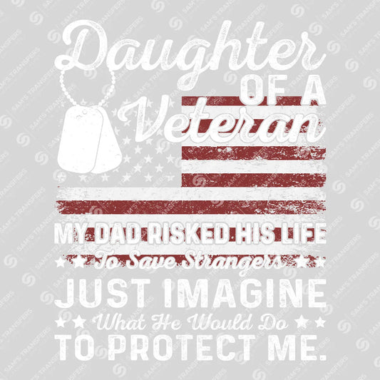 Apparel featuring a Daughter Of A Veteran-themed DTF transfer.
