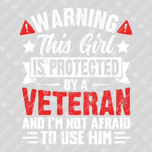 Apparel featuring a This Girl Is Protected By A Veteran-themed DTF transfer.