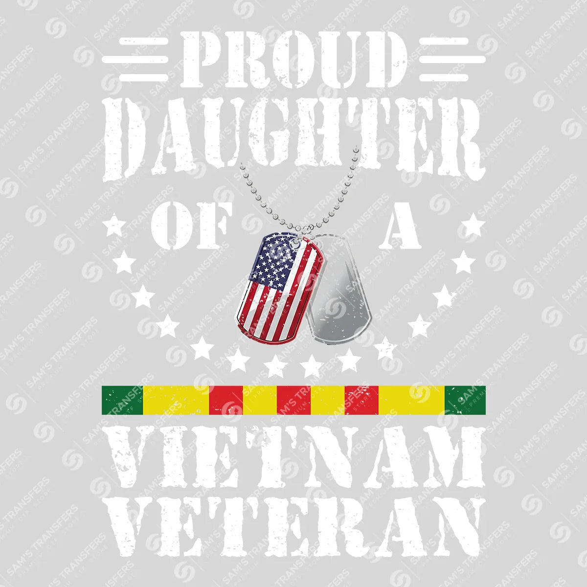 Apparel featuring a Proud Daughter Of A Vietnam Veteran-themed DTF transfer.
