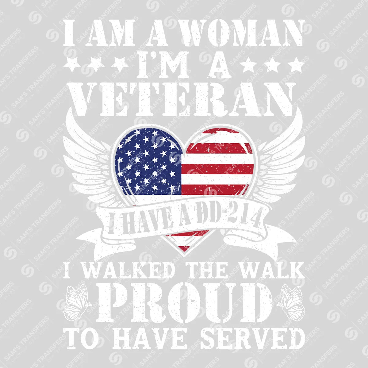 Apparel featuring a I Am A Woman I'm A Veteran-themed DTF transfer.