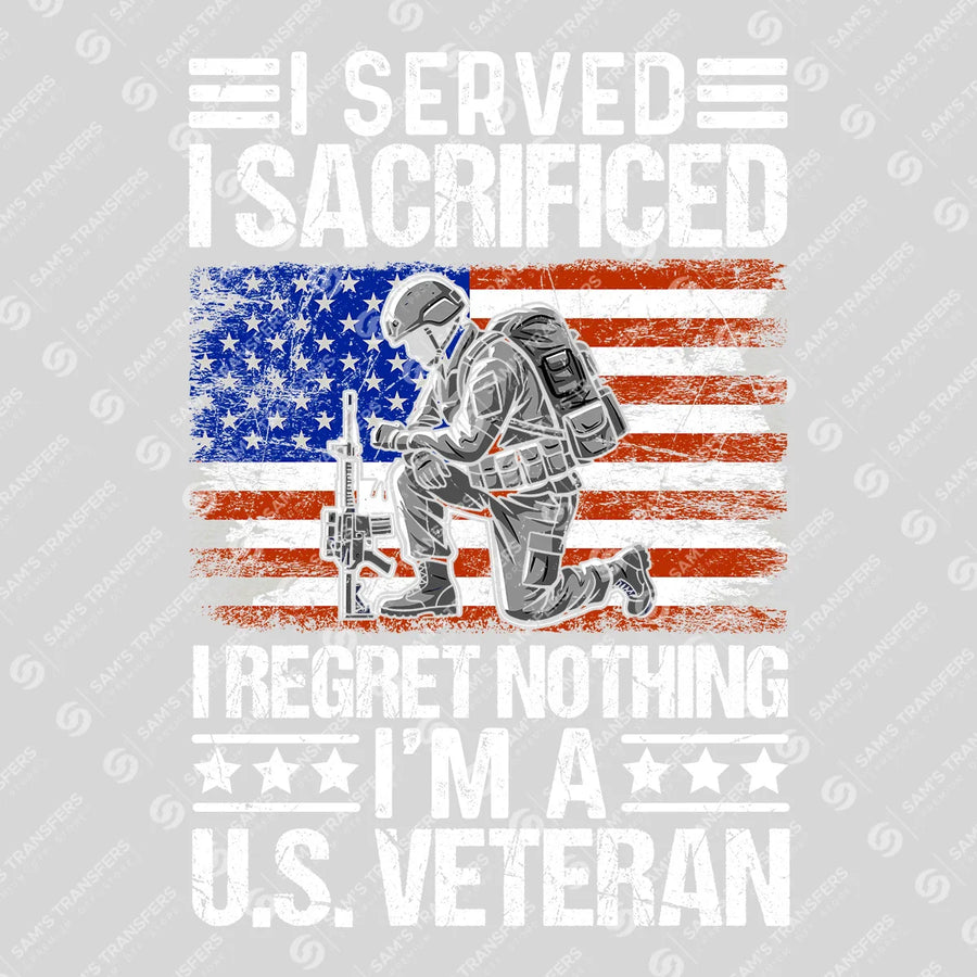 I Served I Sacrificed US Veteran Ready-to-Press DTF Transfer | SAT11051