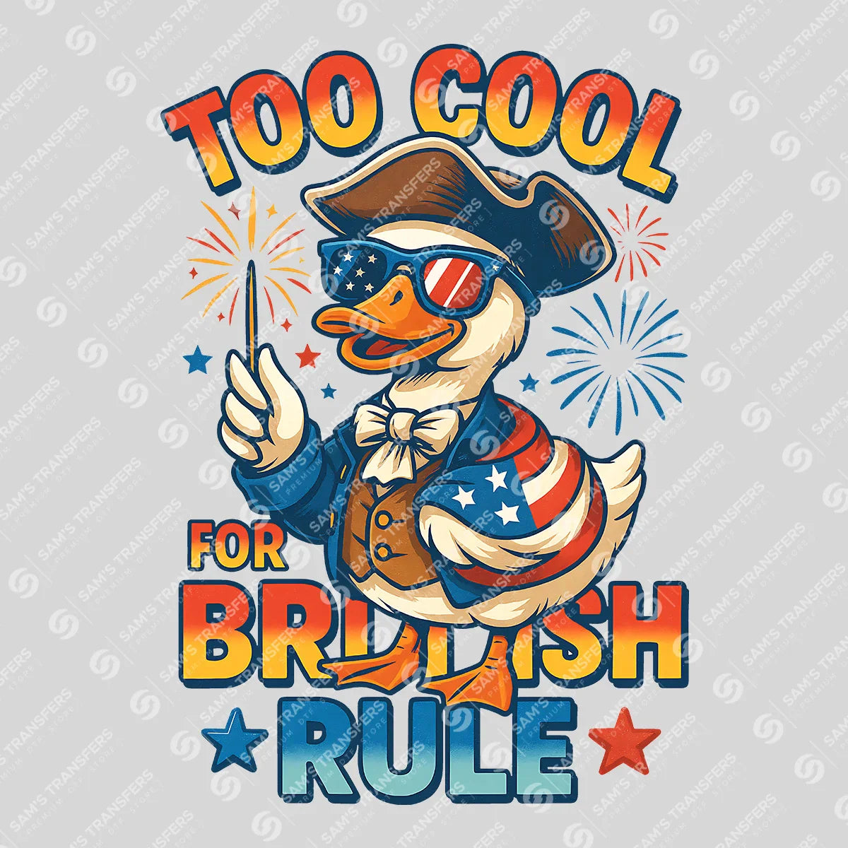 Apparel featuring a Too Cool For British Rule-themed DTF transfer.