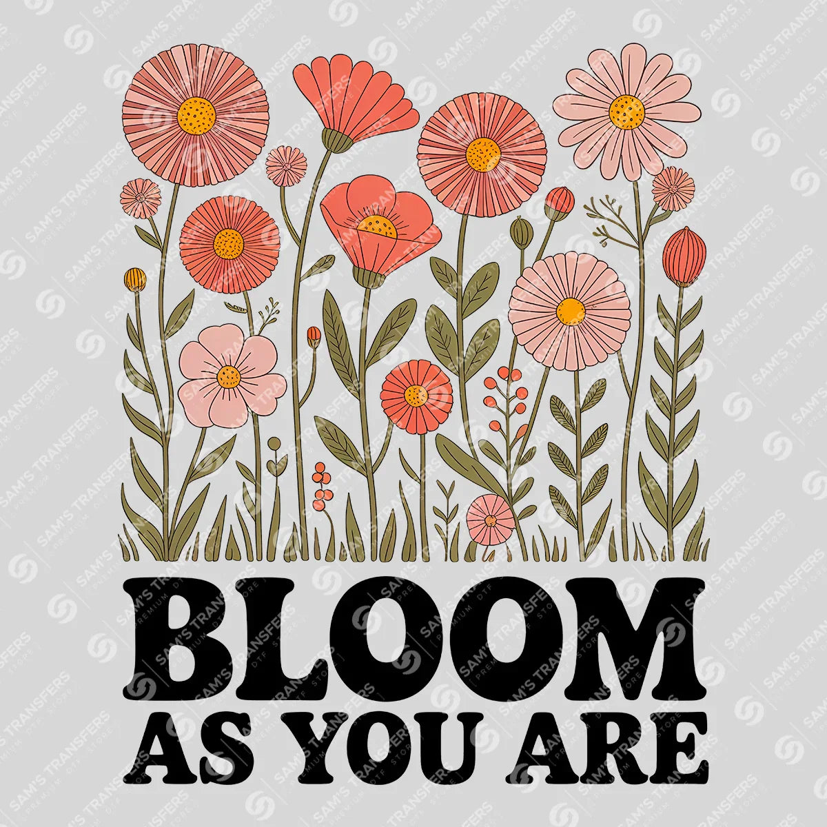 Apparel featuring a Bloom As You Are-themed DTF transfer.