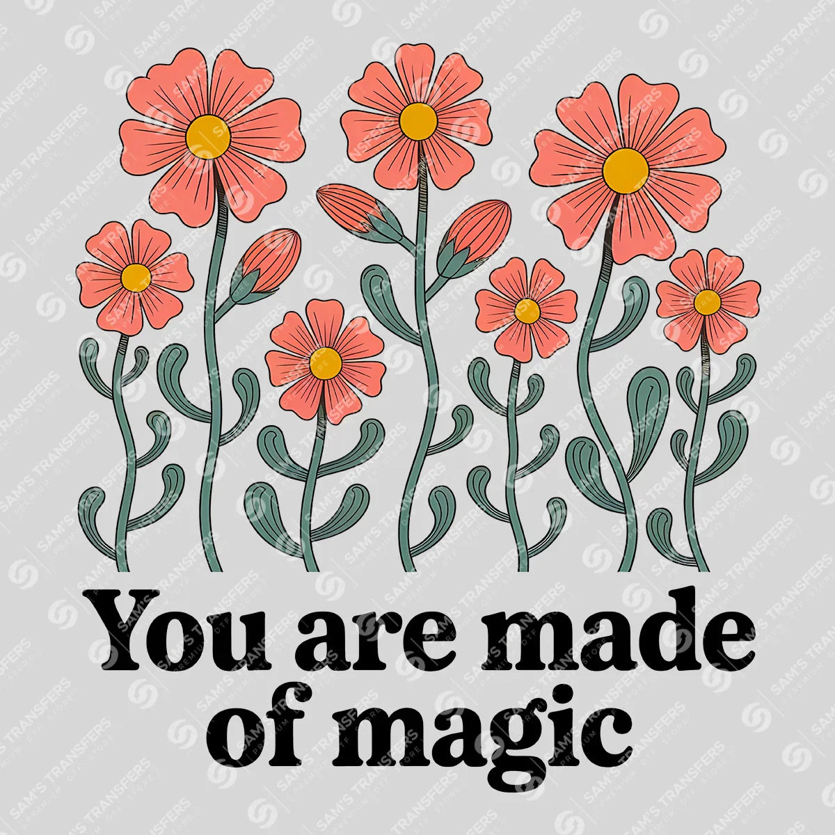 Apparel featuring a You Are Made Of Magic-themed DTF transfer.