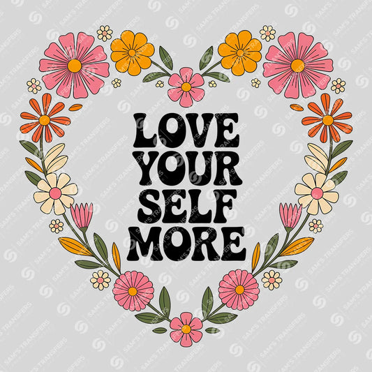 Apparel featuring a Love Yourself More-themed DTF transfer.