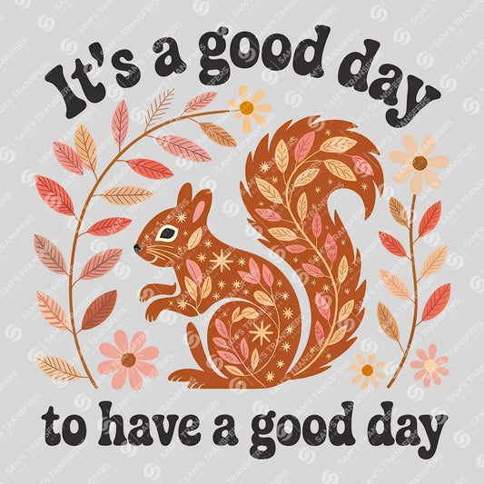 Apparel featuring a It's A Good Day To Have A Good Day-themed DTF transfer.