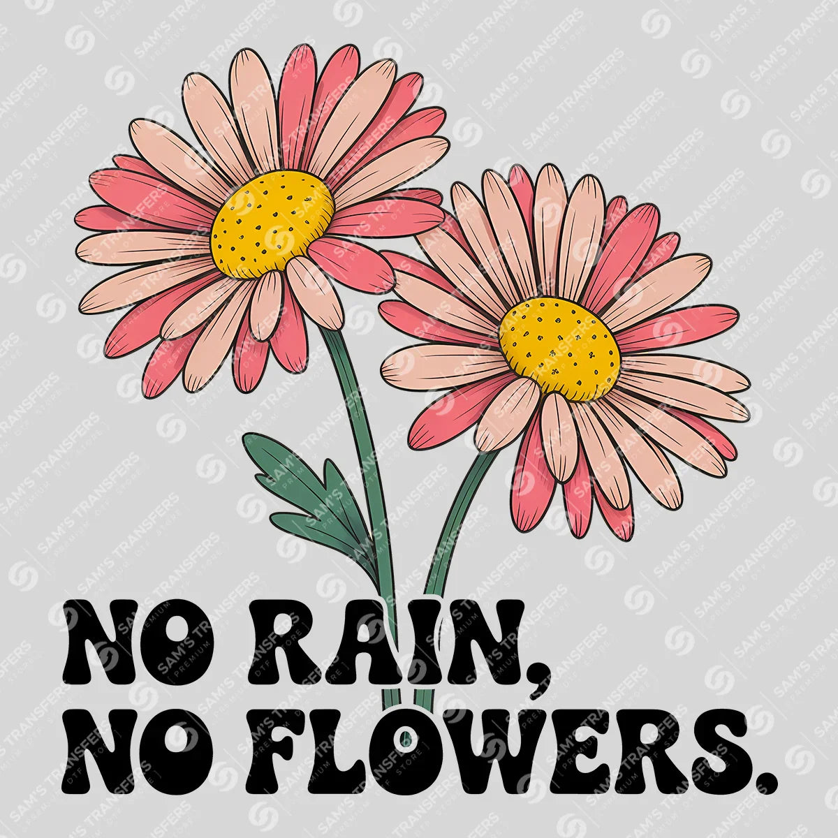 Apparel featuring a No Rain No Flowers-themed DTF transfer.