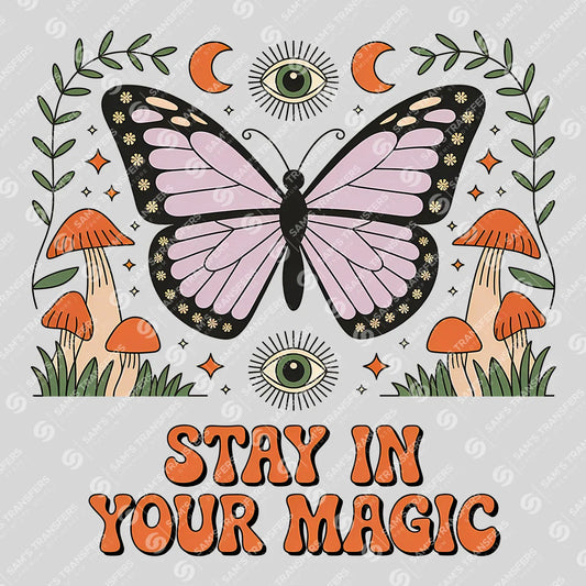 Apparel featuring a Stay In Your Magic-themed DTF transfer.