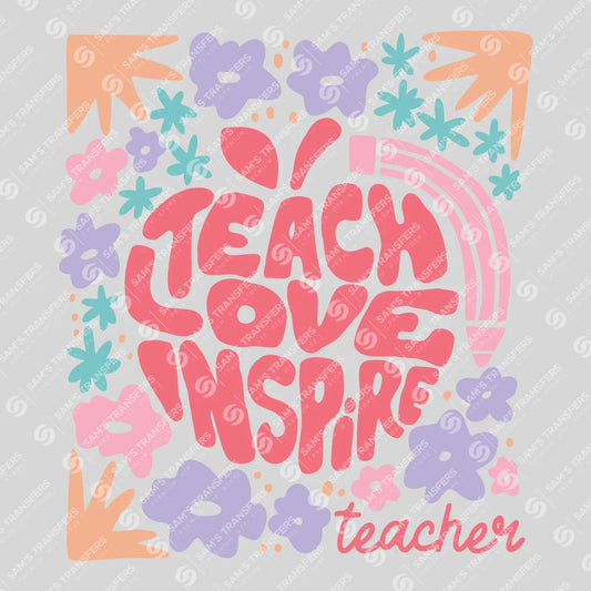 Apparel featuring a Teach Love Inspire Teacher-themed DTF transfer.
