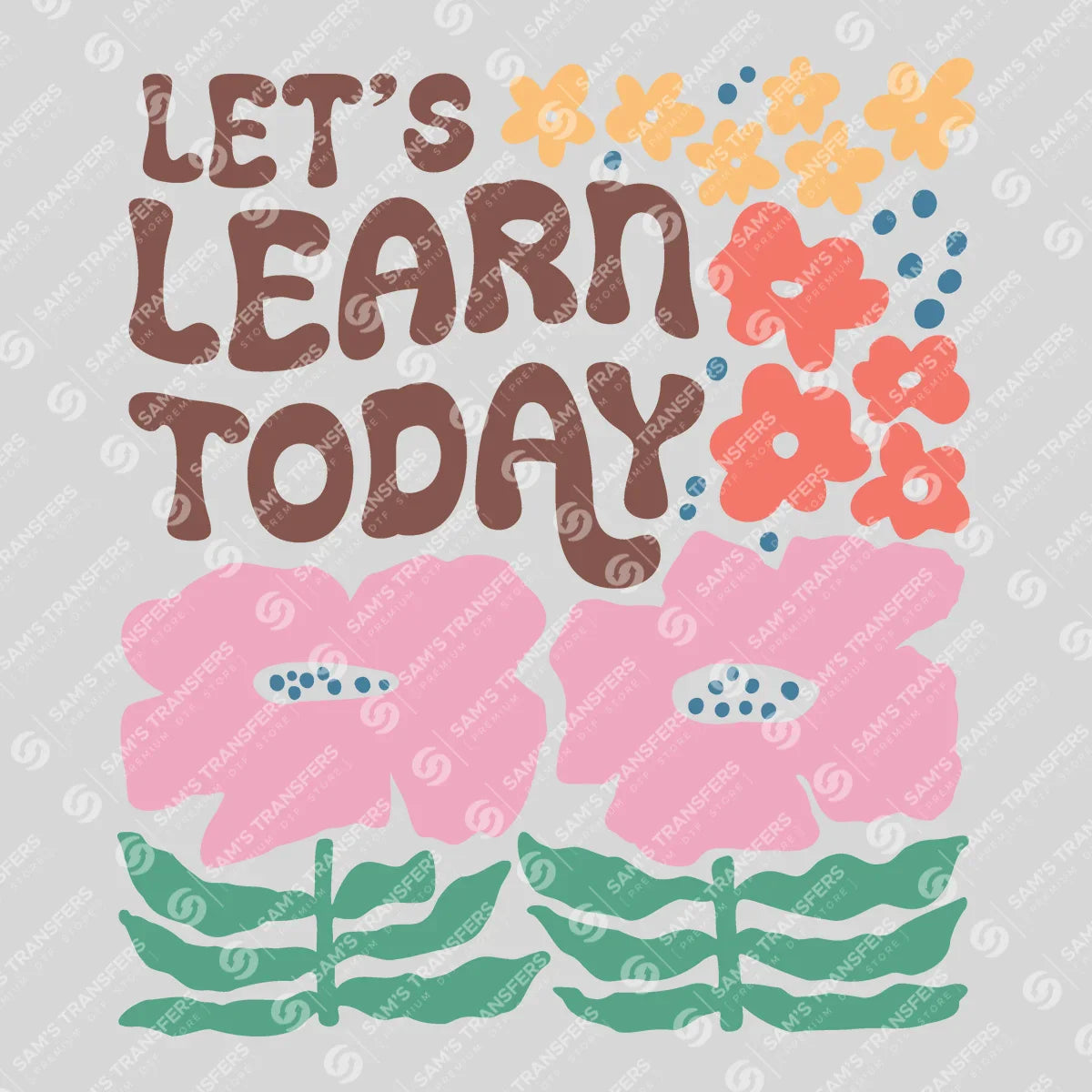 Apparel featuring a Let's Learn Today-themed DTF transfer.