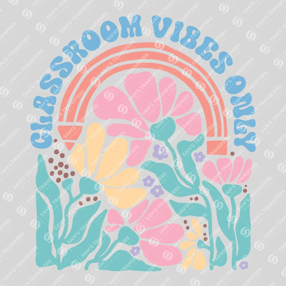 Apparel featuring a Classroom Vibes Only-themed DTF transfer.