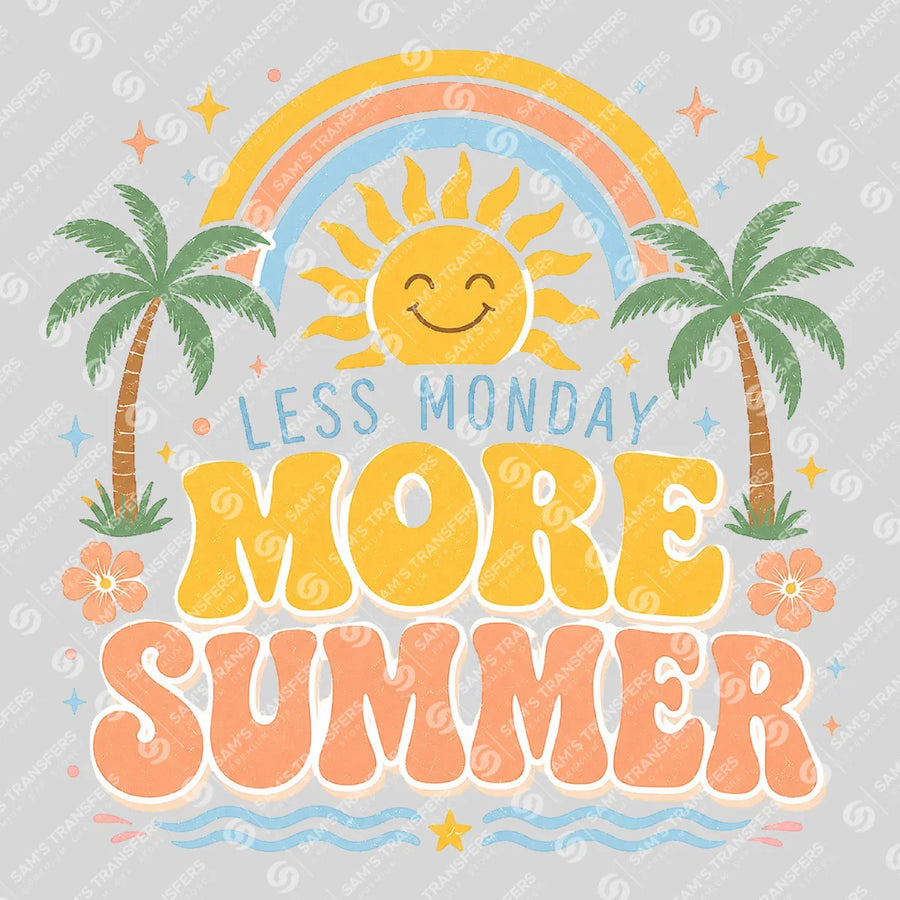 Less Monday More Summer Ready-to-Press DTF Transfer | SAT11211