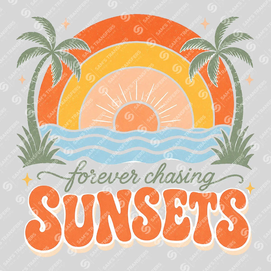 Forever Chasing Sunsets Ready-to-Press DTF Transfer | SAT11213