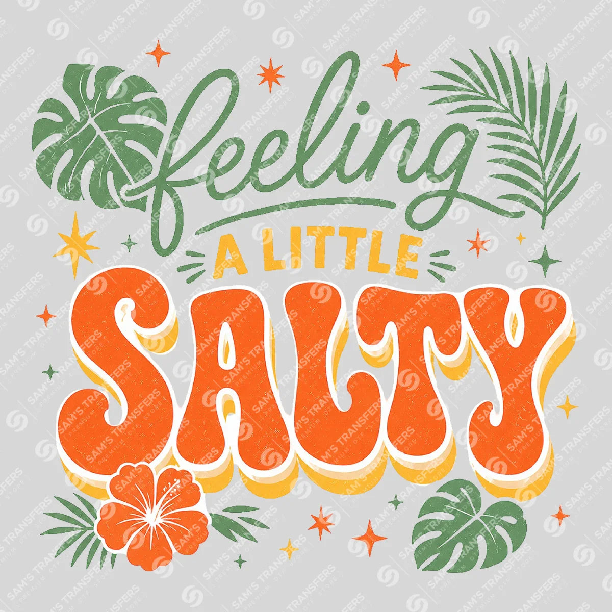 Apparel featuring a Feeling A Little Salty-themed DTF transfer.