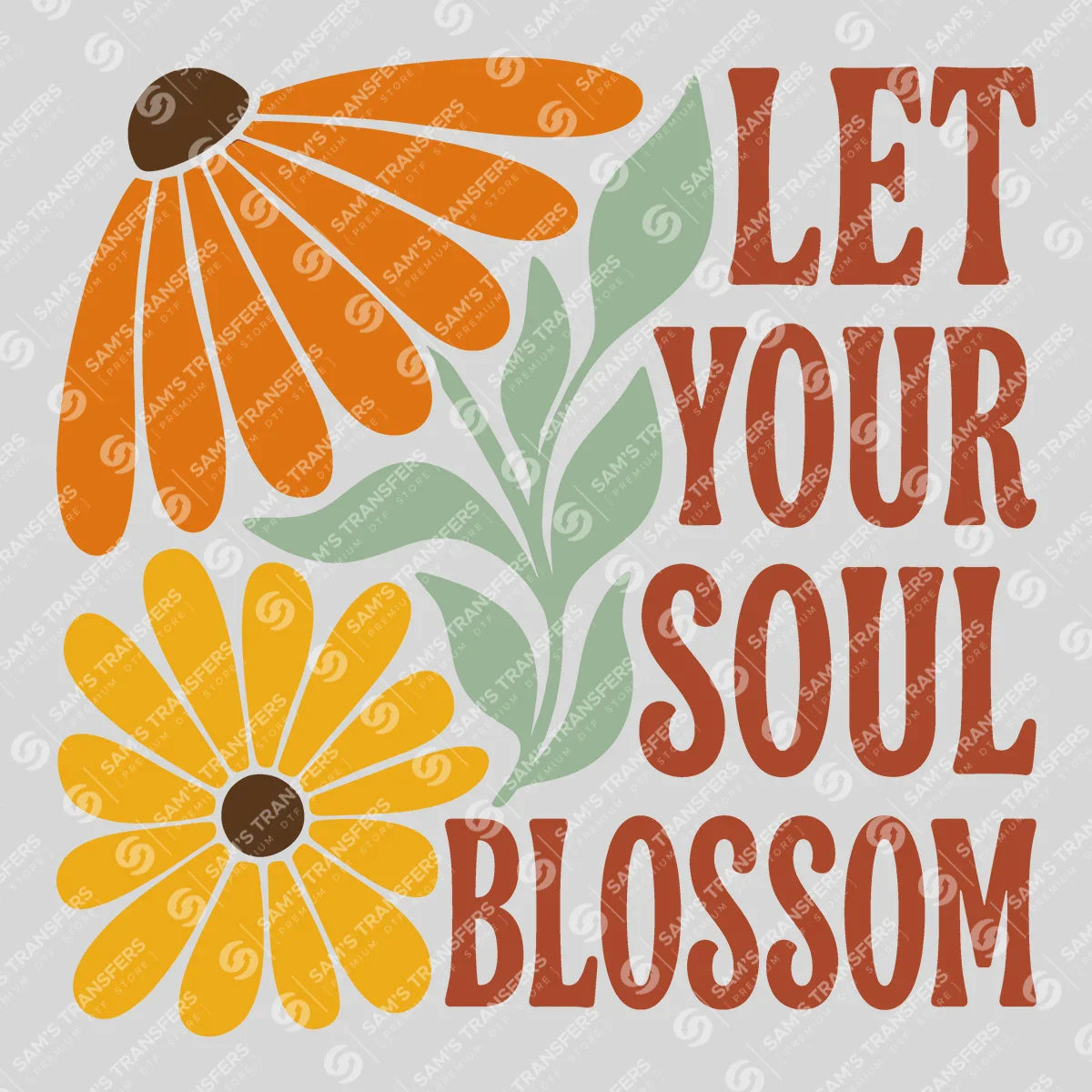 Apparel featuring a Let Your Soul Blossom-themed DTF transfer.