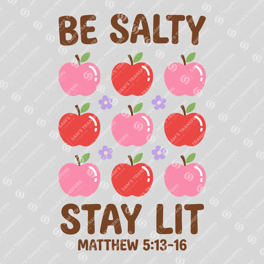 Apparel featuring a Be Salty Stay Lit-themed DTF transfer.