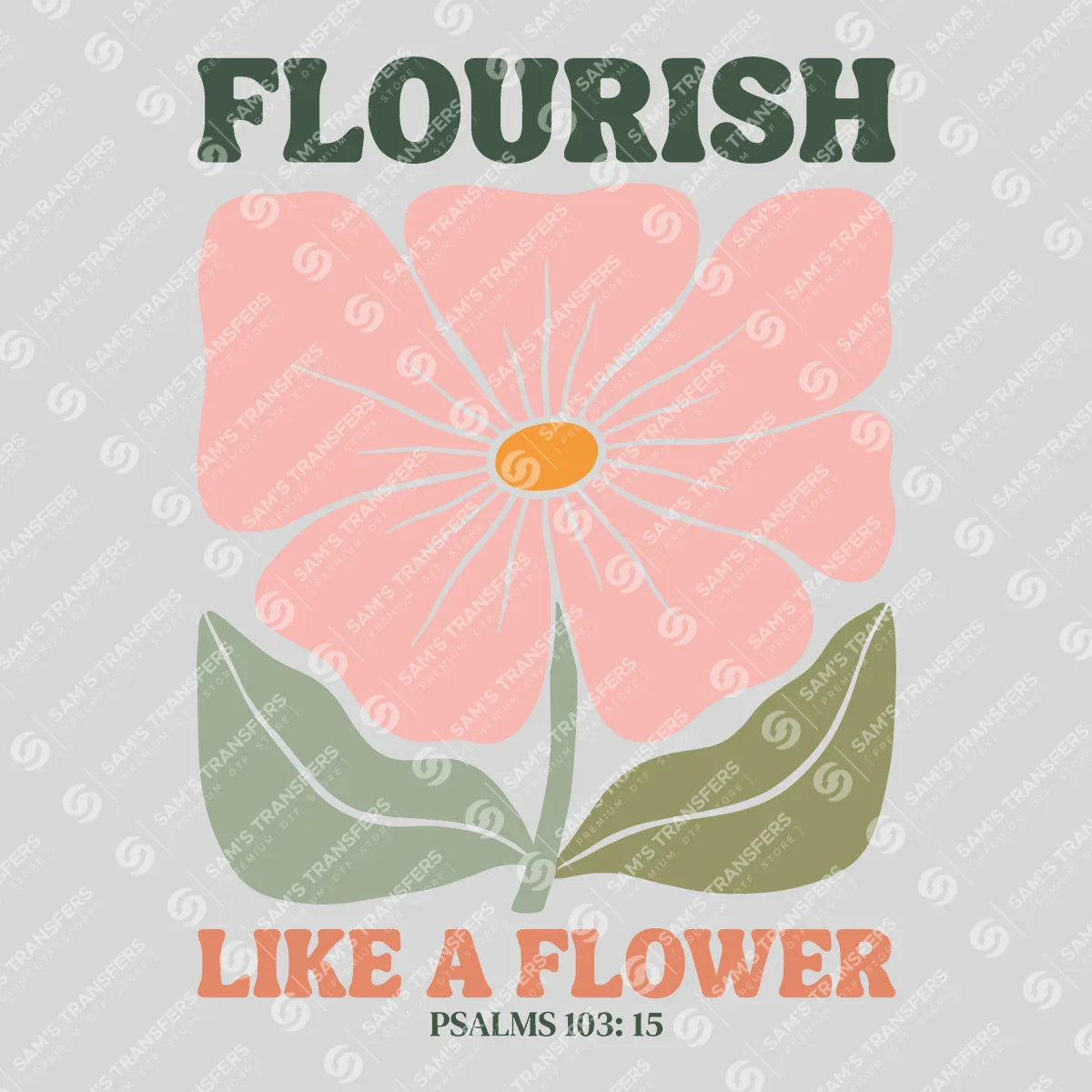 Apparel featuring a Flourish Like A Flower-themed DTF transfer.