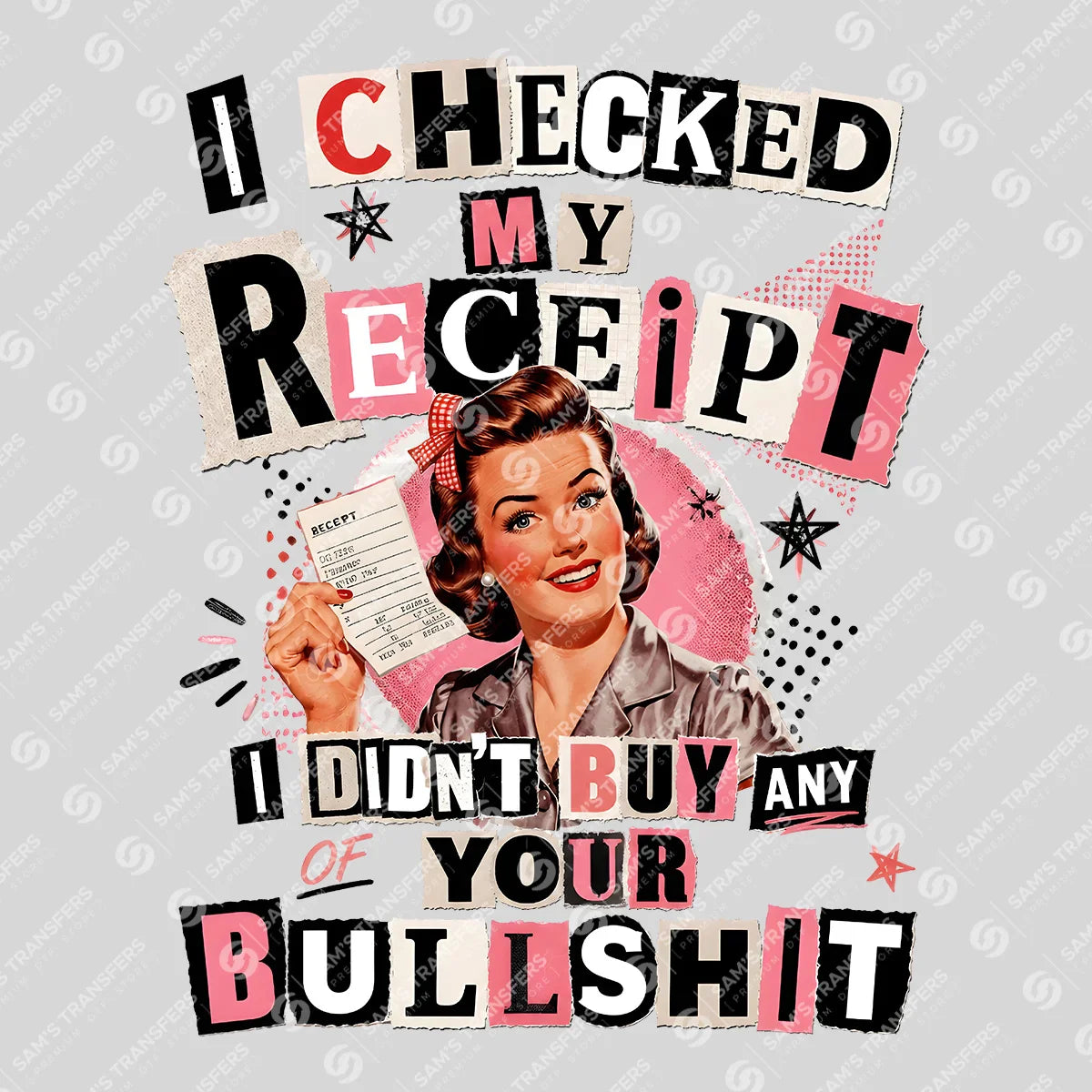 Apparel featuring a I Didn't Buy Your Bullshit-themed DTF transfer.