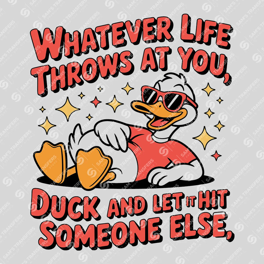 Duck And Let It Hit Someone Else Ready-to-Press DTF Transfer | SAT11277