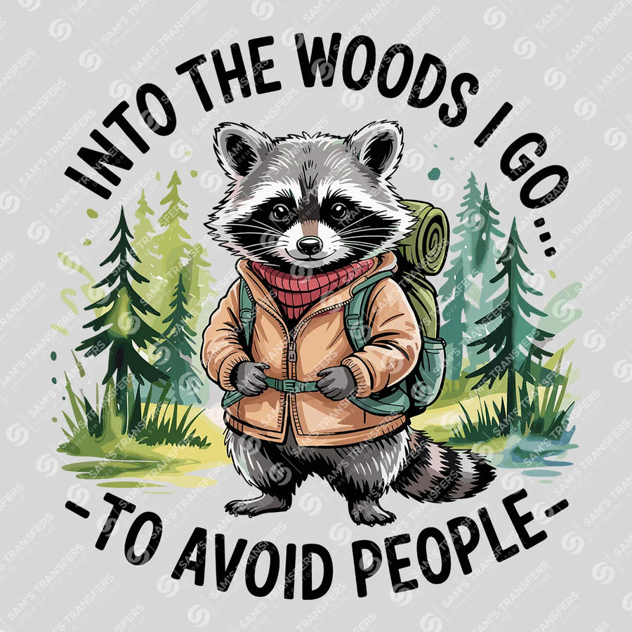 Into The Woods I Go To Avoid People Ready-to-Press DTF Transfer | SAT11278