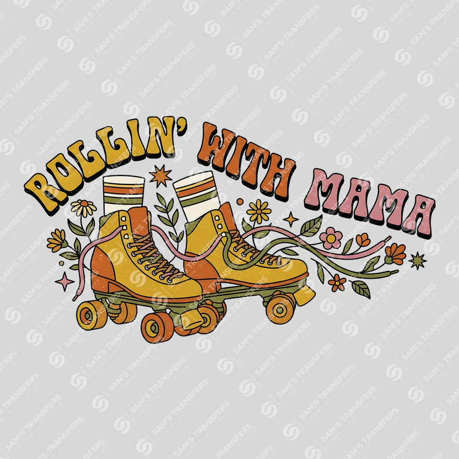 Rollin' With Mama Ready-to-Press DTF Transfer | SAT11359