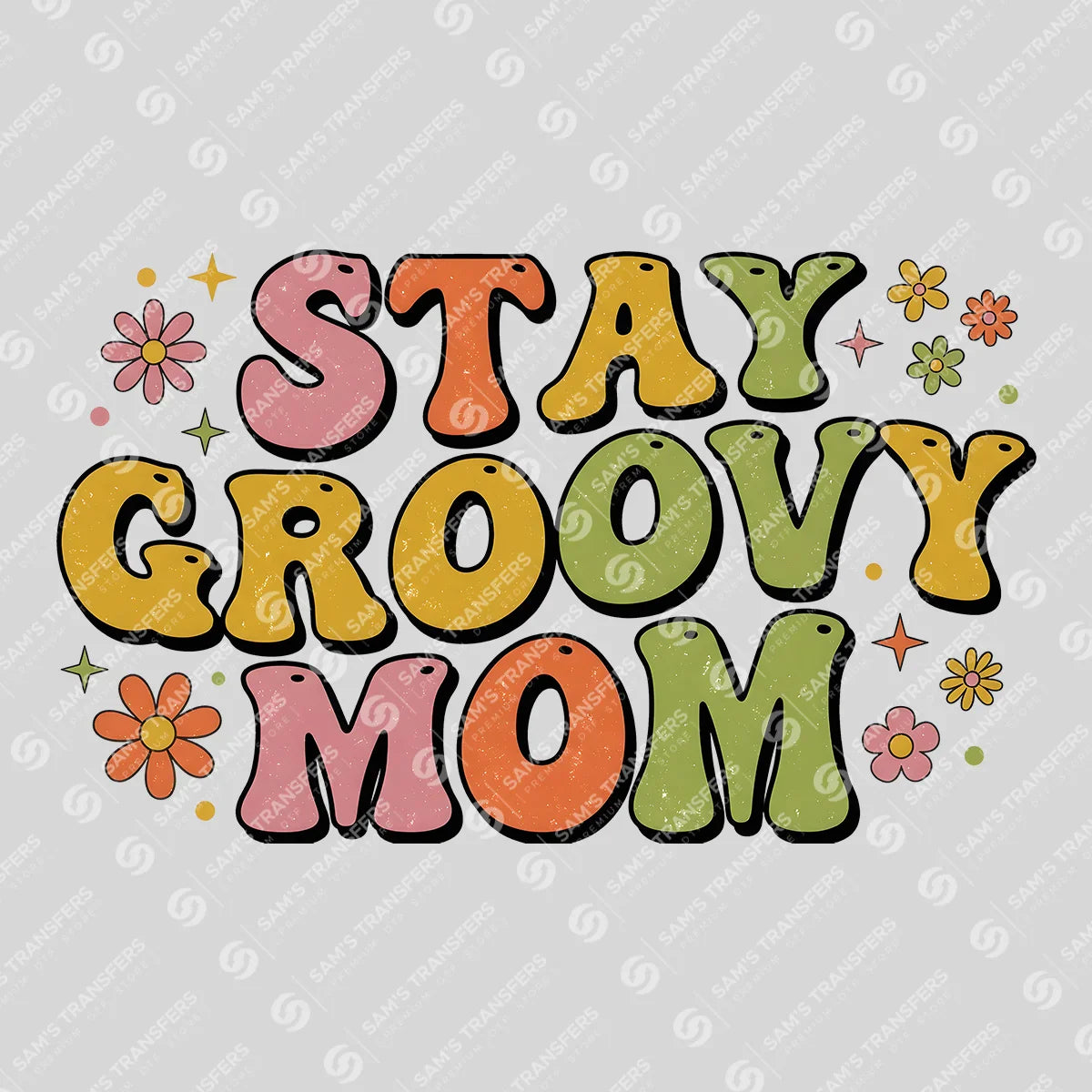 Apparel featuring a Stay Groovy Mom-themed DTF transfer.
