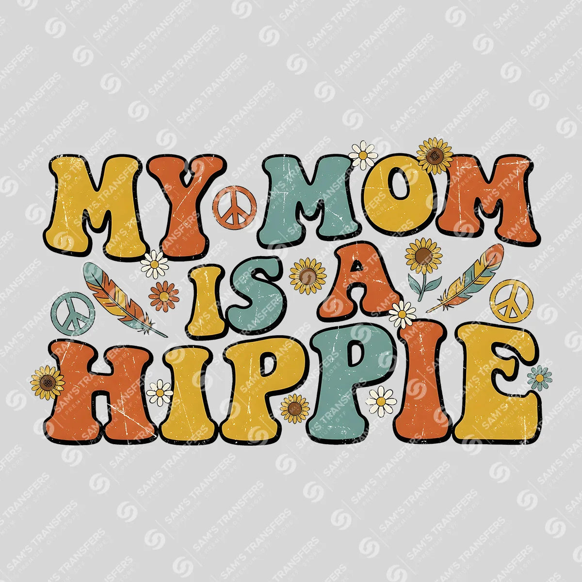 Apparel featuring a My Mom Is A Hippie-themed DTF transfer.