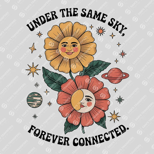 Apparel featuring a Under The Same Sky Forever Connected-themed DTF transfer.