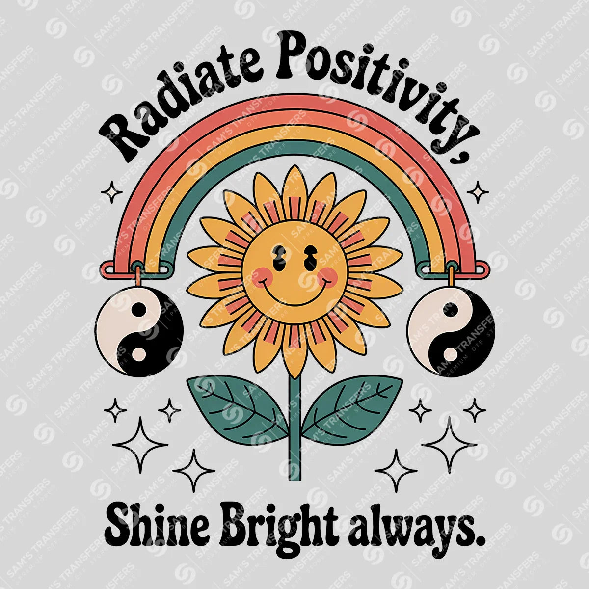 Apparel featuring a Radiate Positivity Shine Bright Always-themed DTF transfer.