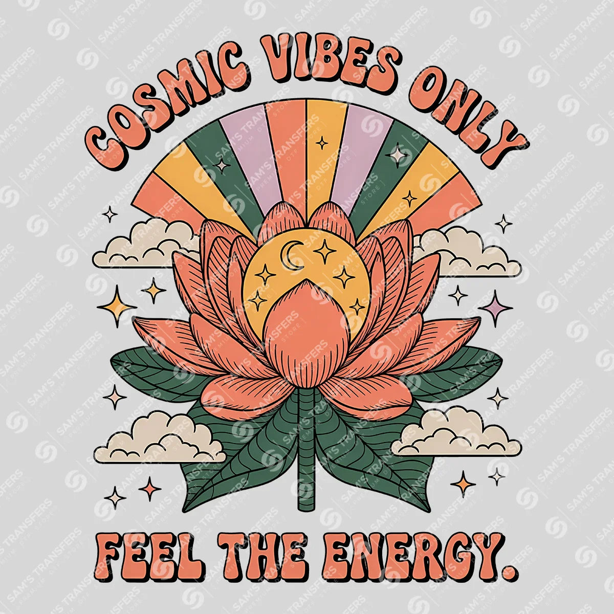 Apparel featuring a Cosmic Vibes Only Feel The Energy-themed DTF transfer.