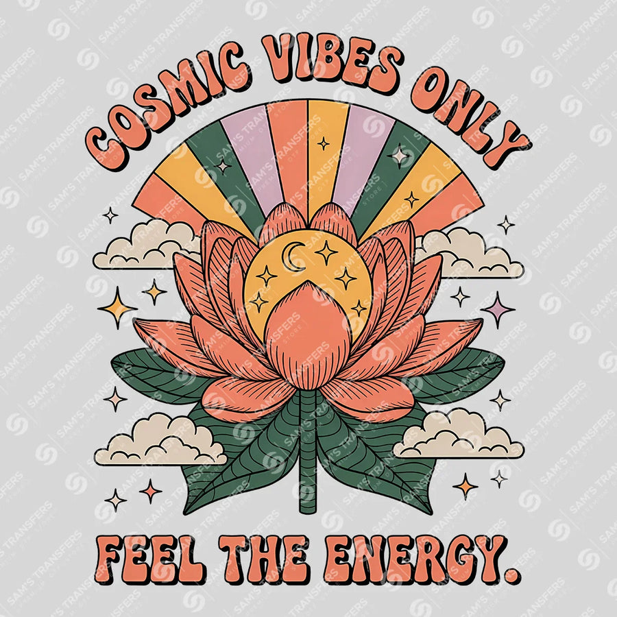 Cosmic Vibes Only Feel The Energy Ready-to-Press DTF Transfer | SAT11394