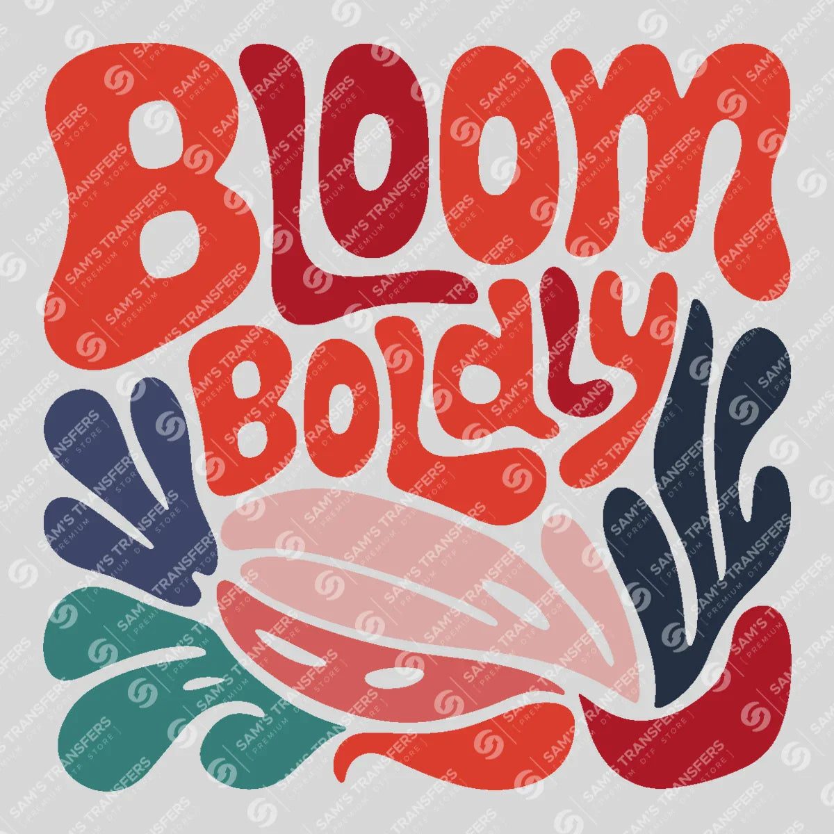 Apparel featuring a Bloom Boldly-themed DTF transfer.