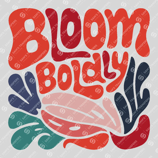 Apparel featuring a Bloom Boldly-themed DTF transfer.