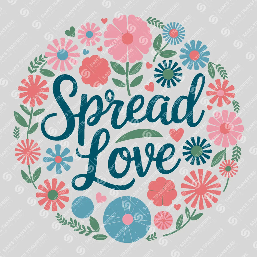 Spread Love Ready-to-Press DTF Transfer | SAT11404