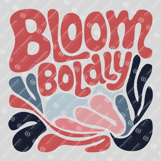 Apparel featuring a Bloom Boldly-themed DTF transfer.