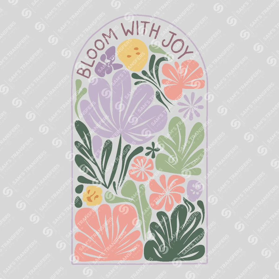 Bloom With Joy Ready-to-Press DTF Transfer | SAT11419