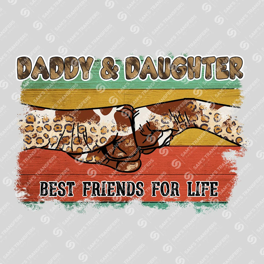 Daddy And Daughter Best Friends For Life Ready-to-Press DTF Transfer | SAT11446