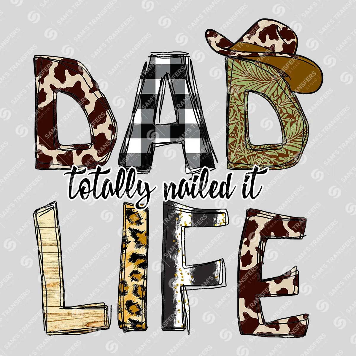 Apparel featuring a Dad Life Totally Nailed It-themed DTF transfer.