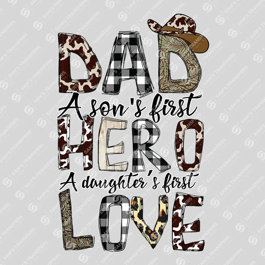 Apparel featuring a Dad A Son's First Hero A Daughter's First Love-themed DTF transfer.