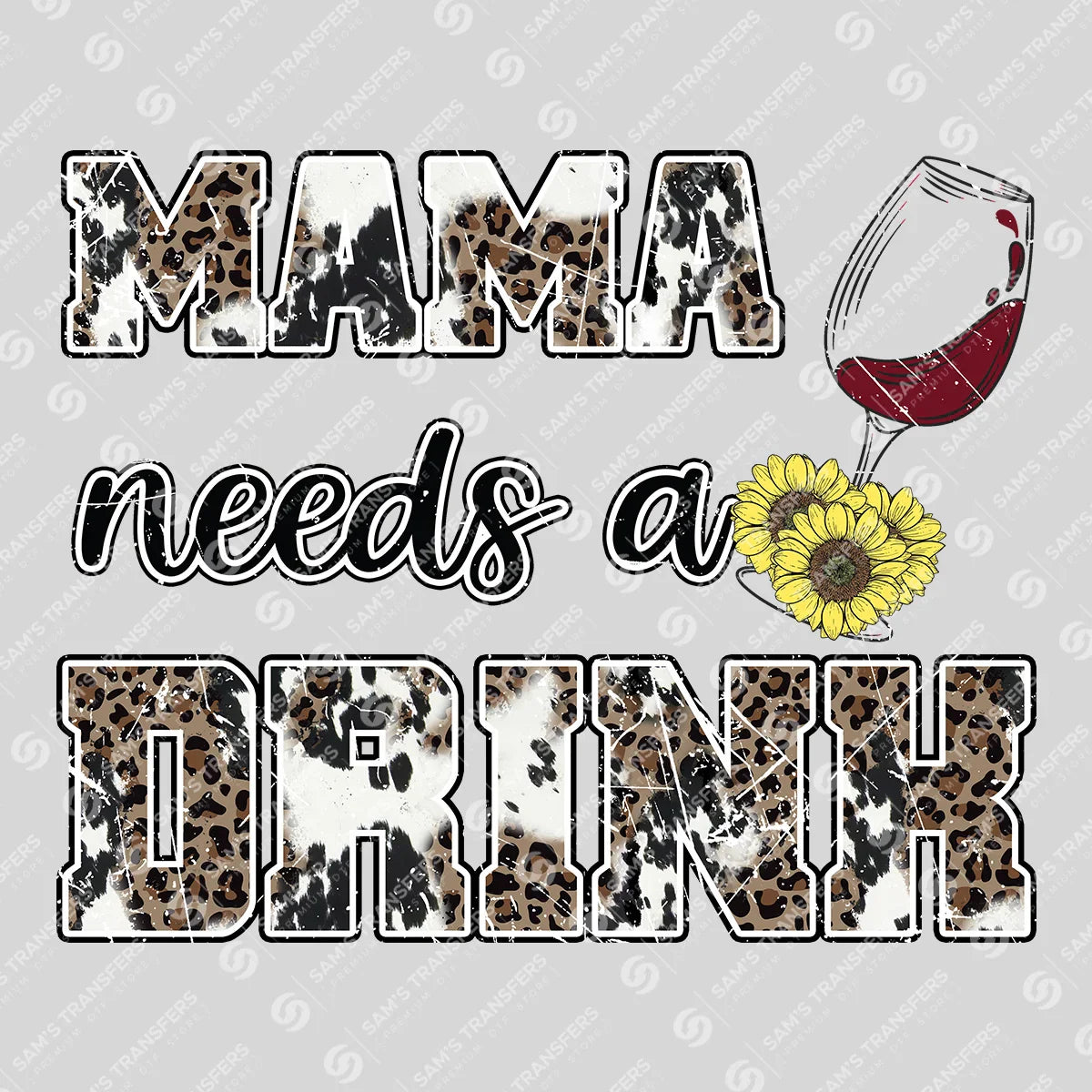 Apparel featuring a Mama Needs A Drink-themed DTF transfer.