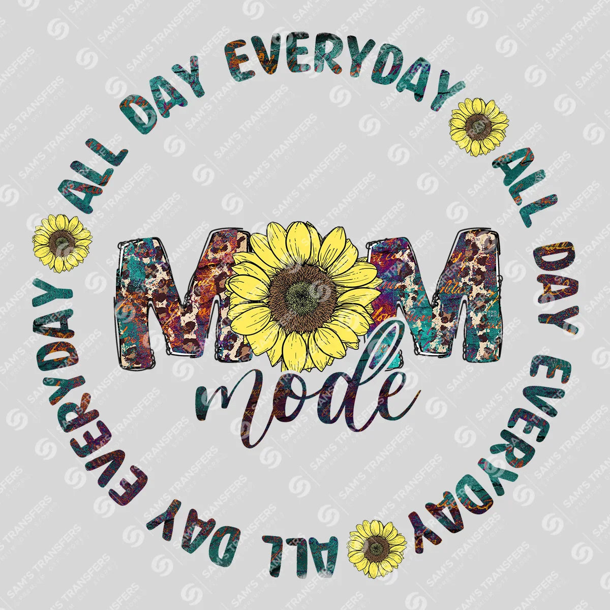 Apparel featuring a Mom Mode All Day Everyday-themed DTF transfer.