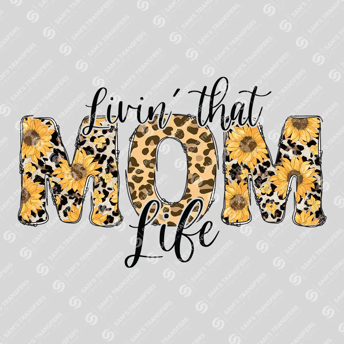 Apparel featuring a Livin' That Mom Life-themed DTF transfer.