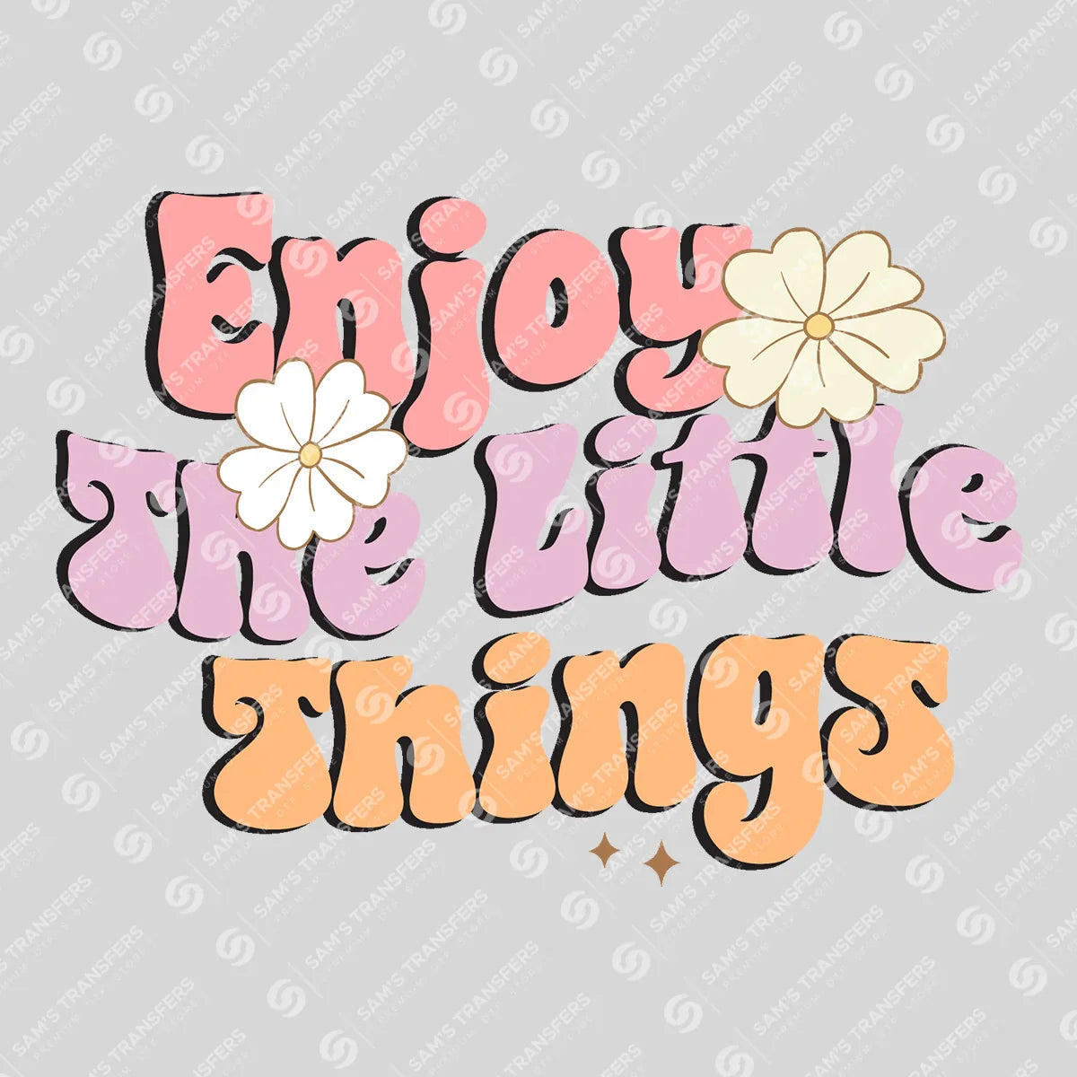 Apparel featuring a Enjoy The Little Things-themed DTF transfer.