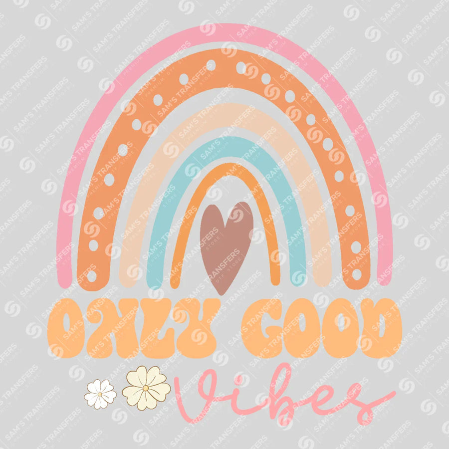 Only Good Vibes Ready-to-Press DTF Transfer | SAT11551